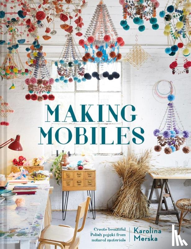 Merska, Karolina - Making Mobiles