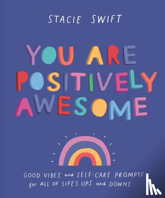Swift, Stacie - You Are Positively Awesome
