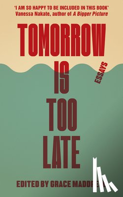  - Tomorrow Is Too Late