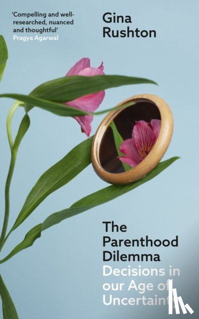Rushton, Gina - The Parenthood Dilemma