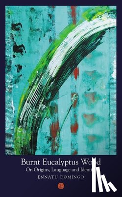 Domingo, Ennatu (Author) - Burnt Eucalyptus Wood