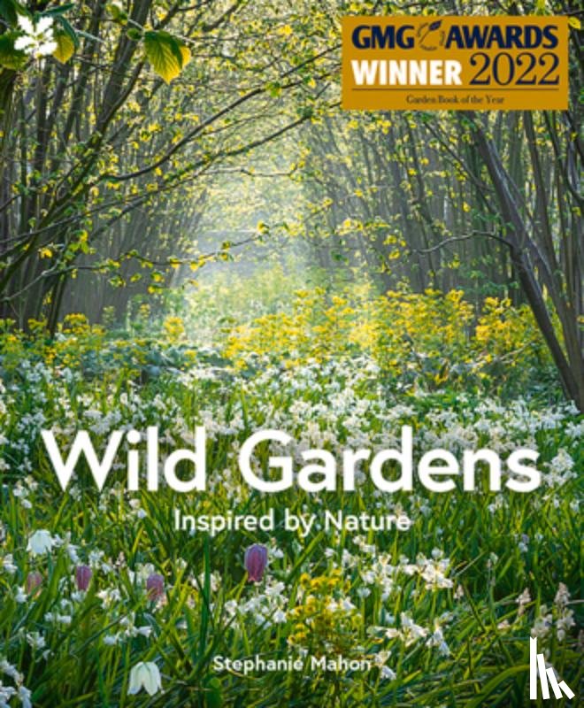 Mahon, Stephanie, National Trust Books - Wild Gardens