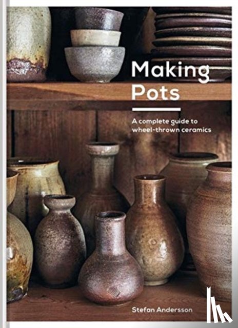 Andersson, Stefan - Making Pots