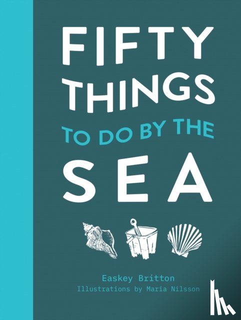 Britton, Easkey - Fifty Things to Do by the Sea