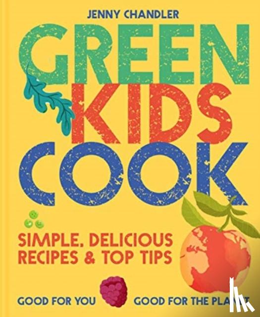 Chandler, Jenny - Green Kids Cook