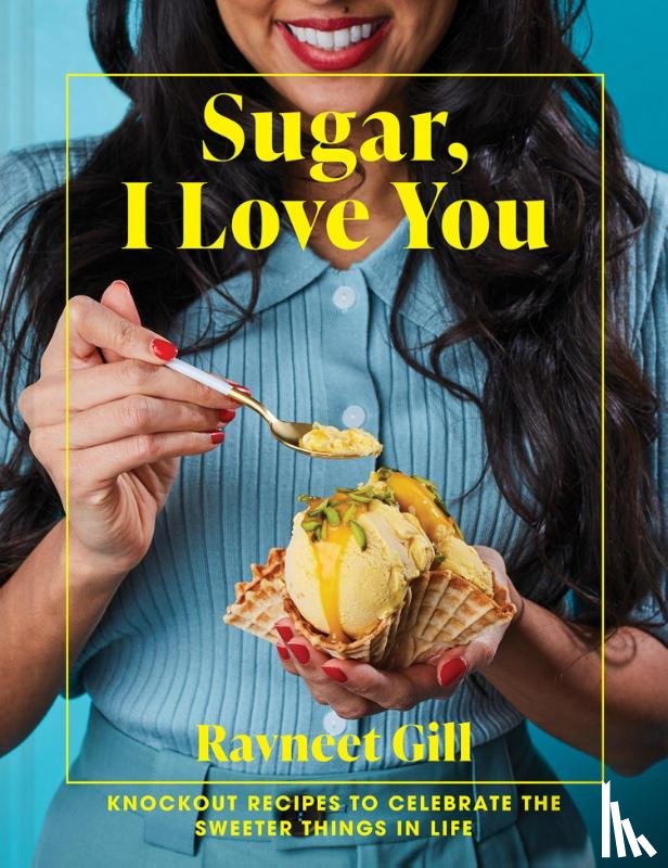 Gill, Ravneet - Sugar, I Love You