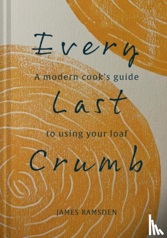 Ramsden, James - Every Last Crumb