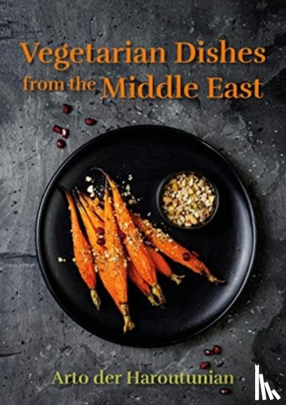 Haroutunian, Arto der - Vegetarian Dishes from the Middle East