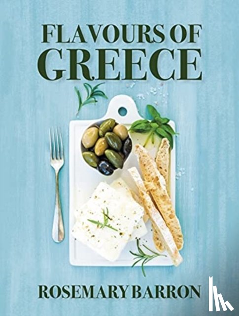 Barron, Rosemary - Flavours of Greece