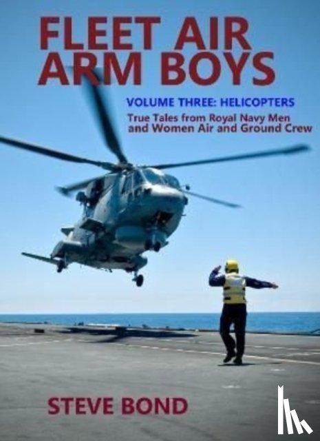 Bond, Steve - Fleet Air Arm Boys Volume Three