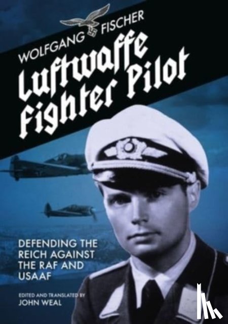 Fischer, Wolfgang - Luftwaffe Fighter Pilot