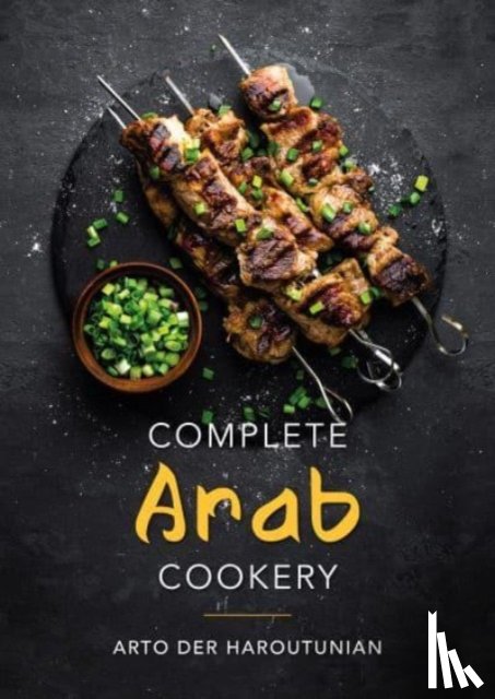 Haroutunian, Arto der - Complete Arab Cookery