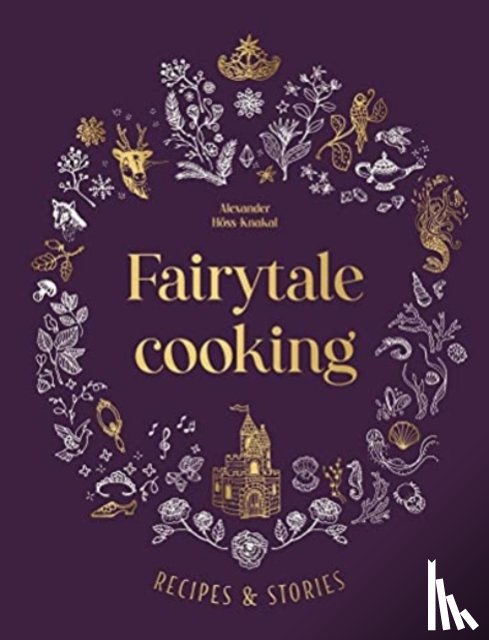 Hoss-Knakal, Alexander - Fairytale Cooking
