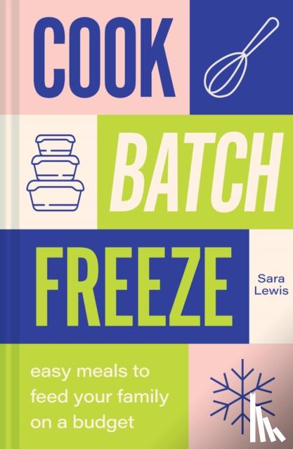 Lewis, Sara - Cook, Batch, Freeze