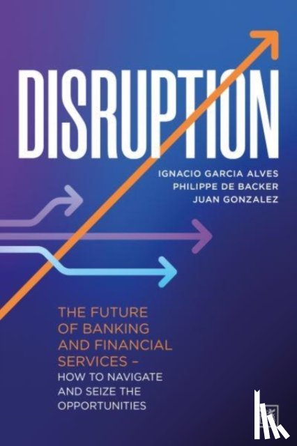 Garcia Alves, Ignacio, de Backer, Philippe, Gonzalez, Juan - Disruption