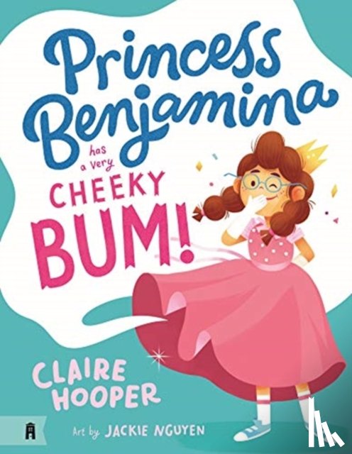 Hooper, Claire - Princess Benjamina Has a Very Cheeky Bum