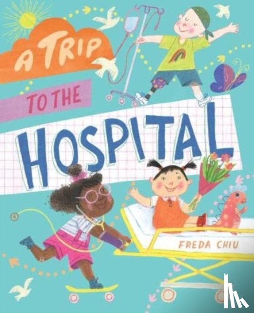 Chiu, Freda - A Trip to the Hospital