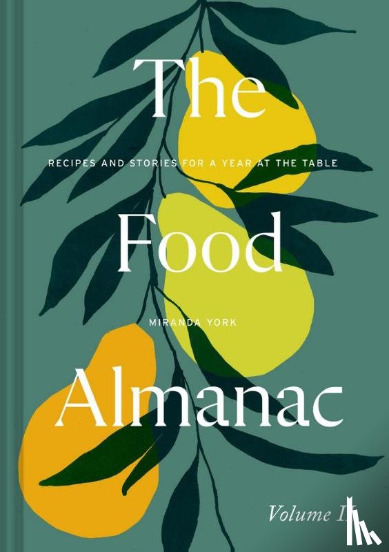 York, Miranda - The Food Almanac: Volume Two