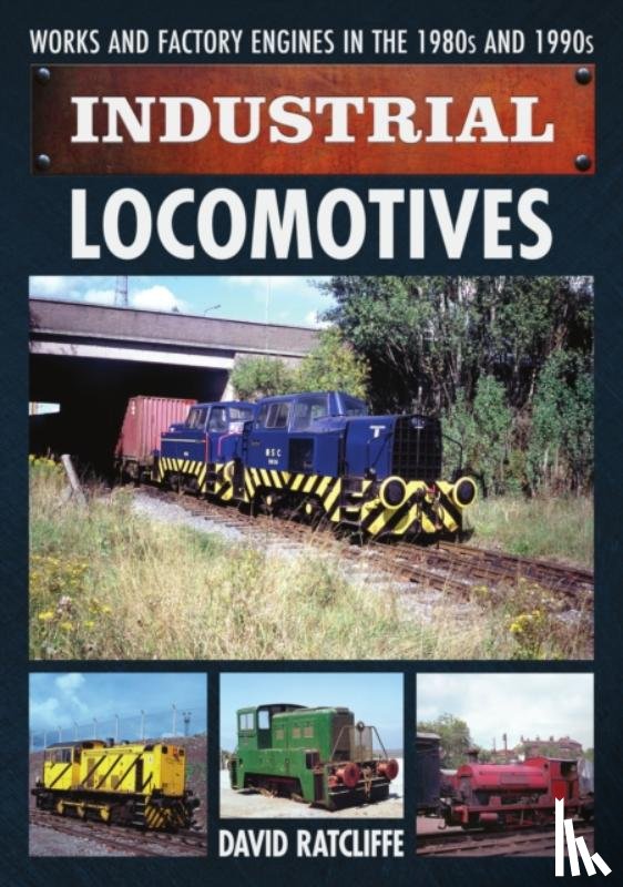 Ratcliffe, David - Industrial Locomotives