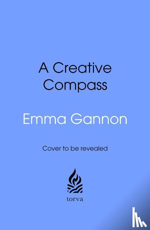 Gannon, Emma - A Creative Compass