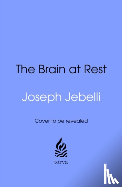Jebelli, Joseph - The Brain at Rest