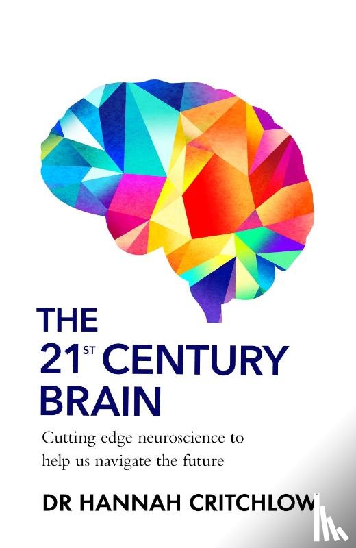 Critchlow, Hannah - The 21st Century Brain