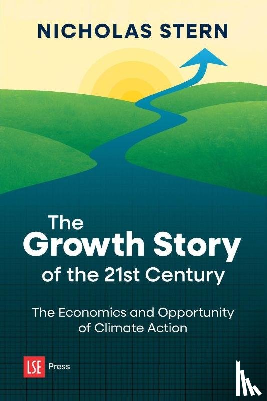 Stern, Nicholas - The Growth Story of the 21st Century