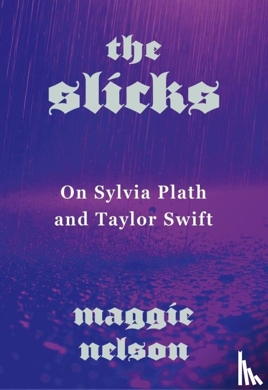 Nelson, Maggie - The Slicks