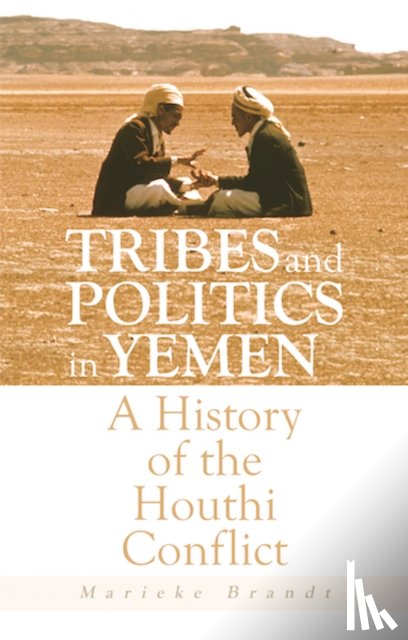 Brandt, Marieke - Tribes and Politics in Yemen