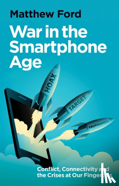 Ford, Matthew - War in the Smartphone Age