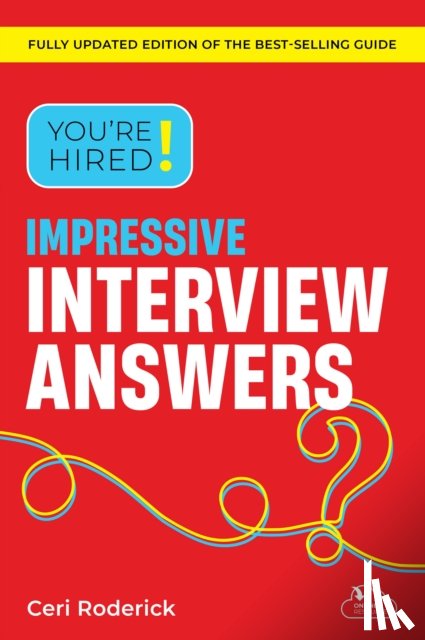 Roderick, Ceri - You're Hired! Impressive Interview Answers