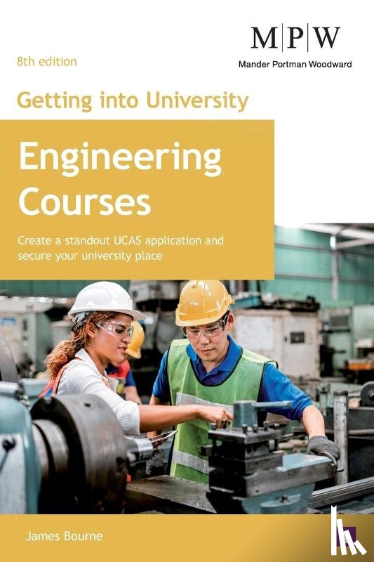Bourne, James - Getting into University: Engineering Courses