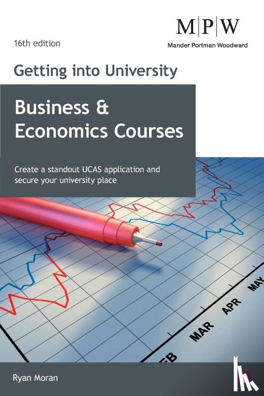 Moran, Ryan - Getting into University: Business and Economics Courses