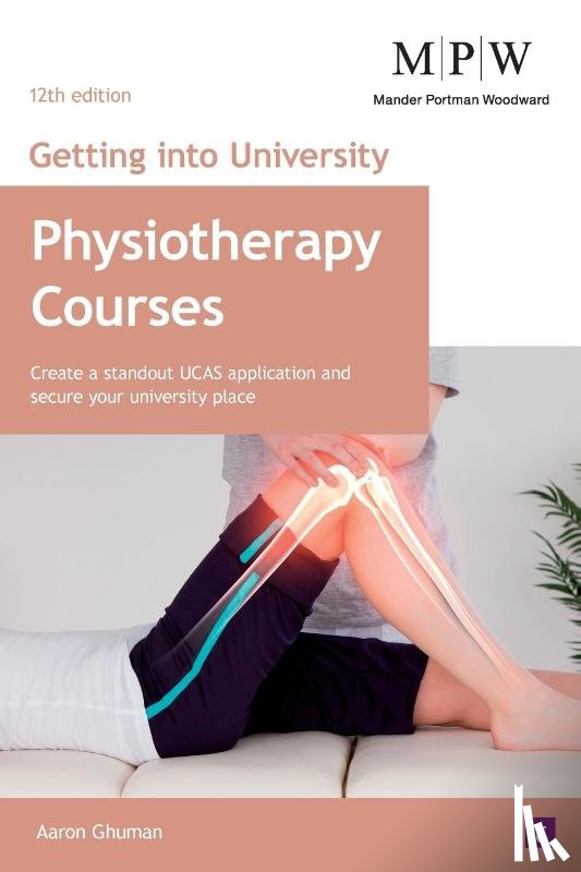 Ghuman, Aaron - Getting into University: Physiotherapy Courses