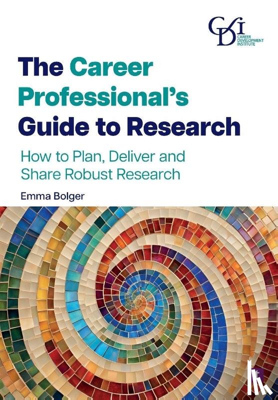 Bolger, Dr Emma - The Career Professional’s Guide to Research