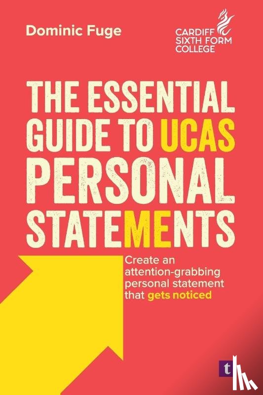 Fuge, Dominic - The Essential Guide to UCAS Personal Statements