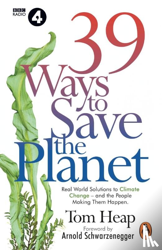 Heap, Tom - 39 Ways to Save the Planet