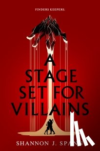 Spann, Shannon J. - A Stage Set for Villains