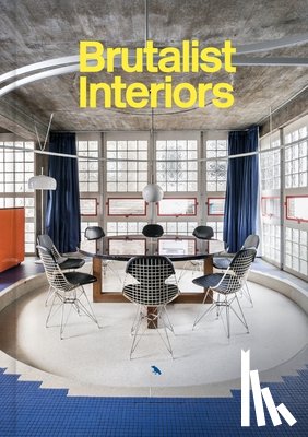 Gopnik, Blake, Pollock, Naomi, Merin, Gili, Woudstra, Rixt - Brutalist Interiors
