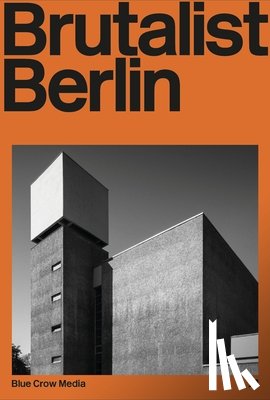 Torkar, Felix - Brutalist Berlin