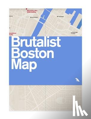 Grimley, Chris, Pasnik, Mark, Kubo, Michael - Brutalist Boston Map