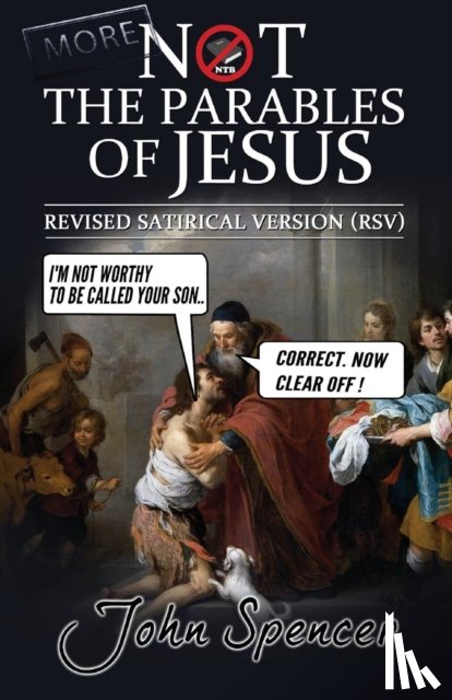 Spencer, John - More Not the Parables of Jesus