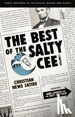 Spencer, John, Angelis, Nick, The Salty Cee - The Best of the Salty Cee Volume 1