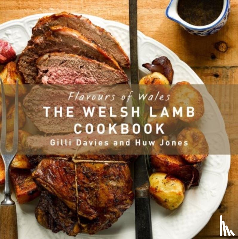 Davies, Gilli - Flavours of Wales: Welsh Lamb Cookbook, The