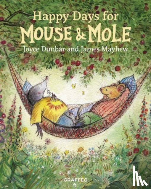 Dunbar, Joyce - Mouse and Mole: Happy Days for Mouse and Mole