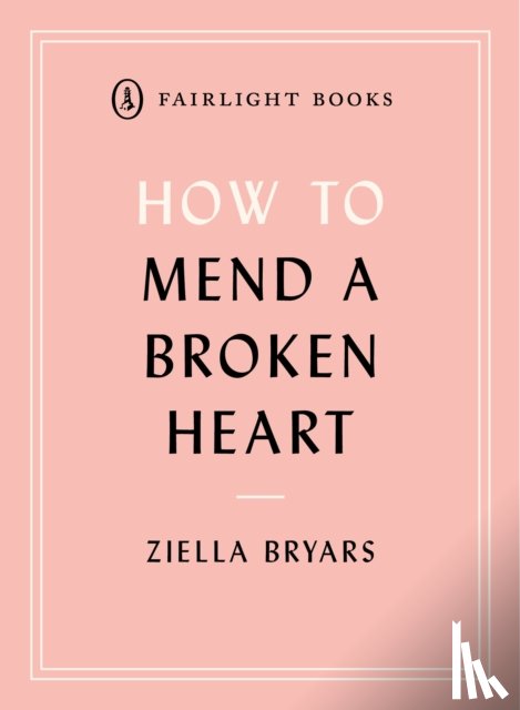 Bryars, Ziella - How to Mend a Broken Heart