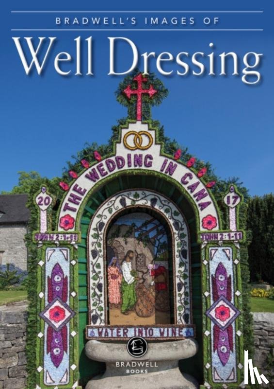 Maskill, Louise - Bradwell's Images of Well Dressing