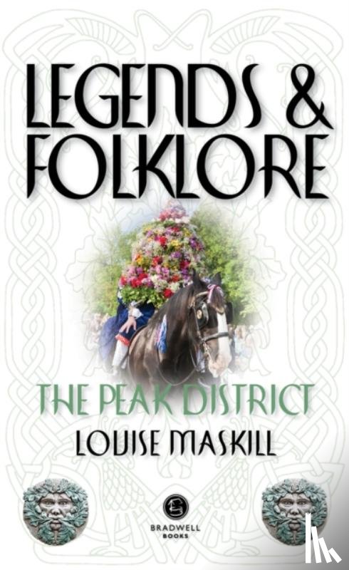 Maskill, Louise - Legends & Folklore The Peak District