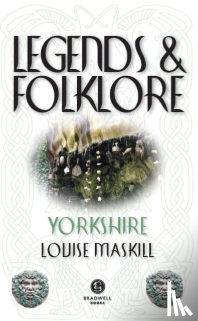 Maskill, Louise - Legends & Folklore Yorkshire