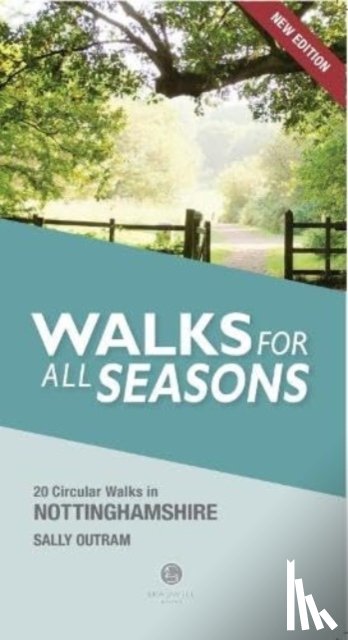 Outram, Sally - Walking Nottinghamshire Walks for All Seasons